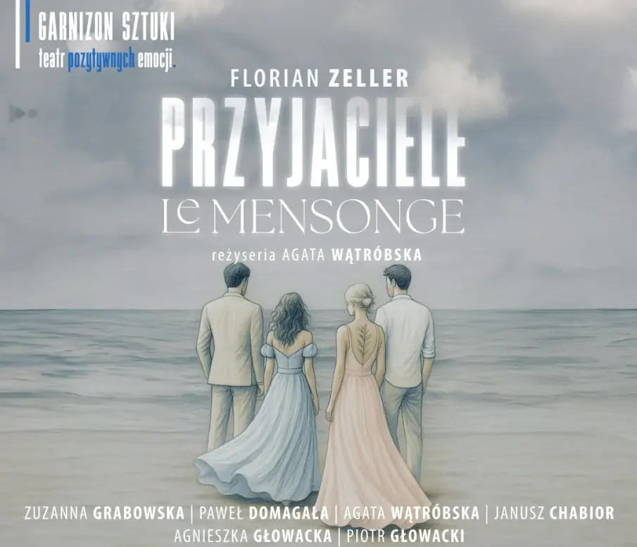 PRZYJACIELE / Le Mensonge w Teatrze Garnizon Sztuki