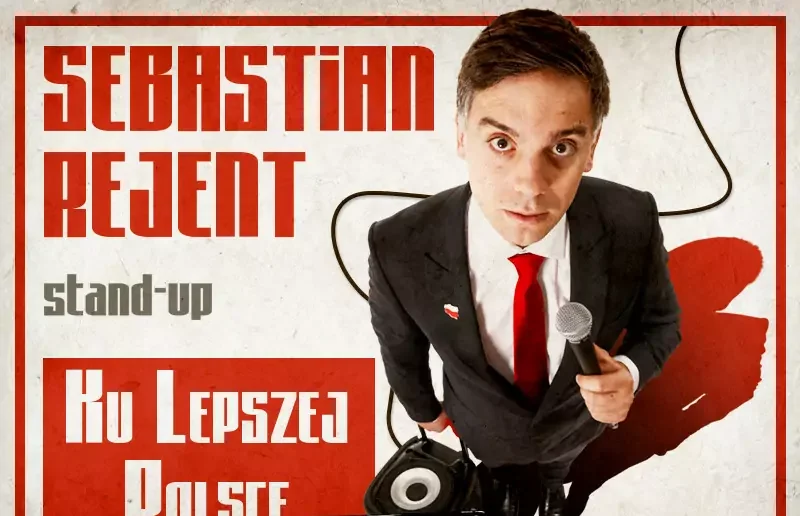 Warszawa / Stand-up: Sebastian Rejent – Ku Lepszej Polsce / 26.06.2026 / g. 19:00