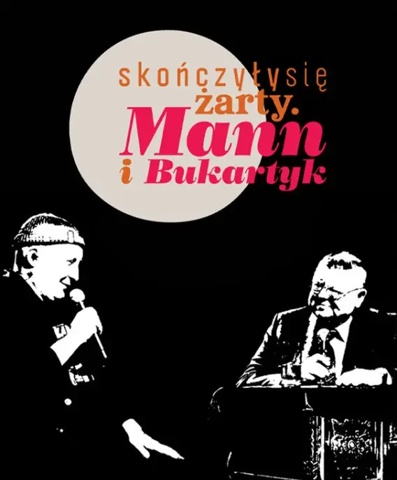 Skończyły się żarty. Mann i Bukartyk