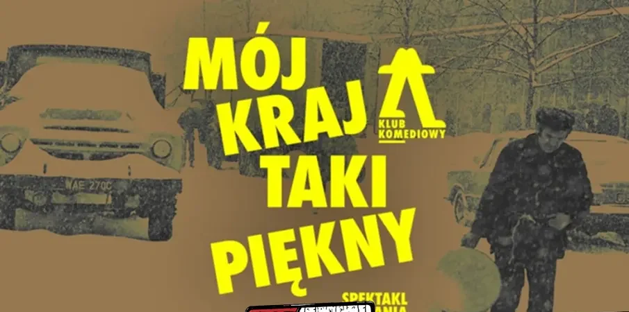 Mój kraj taki piękny – spektakl do narzekania | NOWOŚĆ