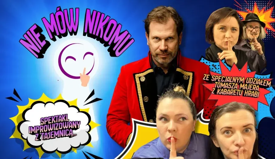 “Nie mów nikomu” – komedia improwizowana z Tomkiem Majerem z Kabaretu Hrabi!