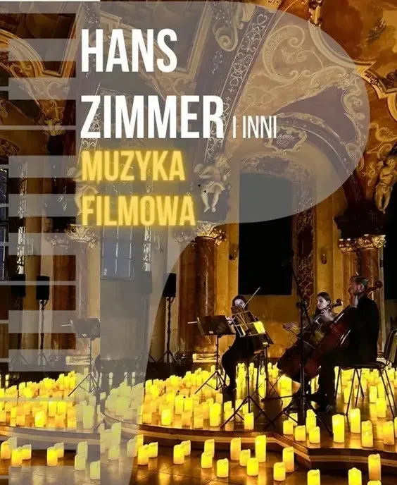 Koncert wśród kwiatów i świec: Muzyka Filmowa – Hans Zimmer i inni