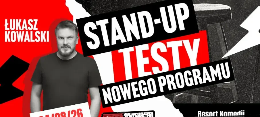 Warszawa | Stand-Up Testy Nowego Programu – Łukasz Kowalski | 04.08.2026 r. g.19:00