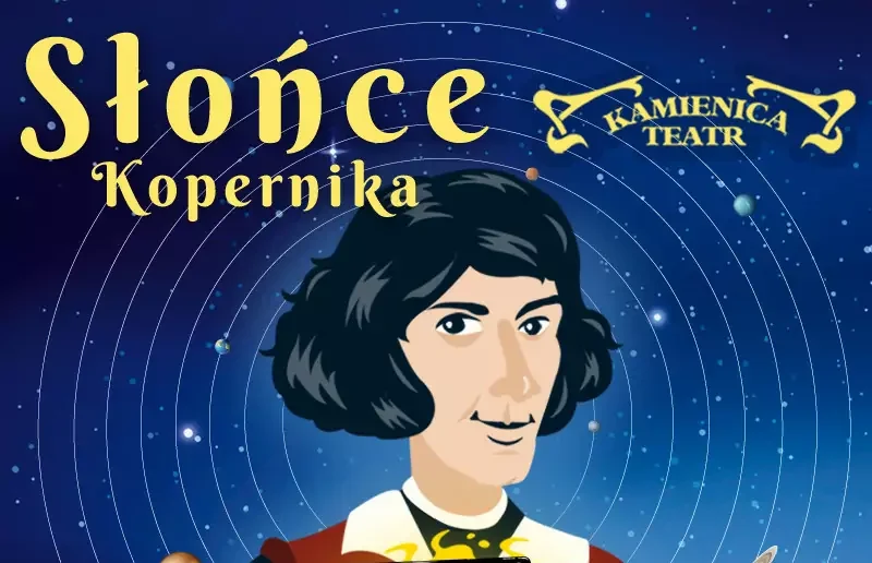 Słońce Kopernika – Teatr Kamienica