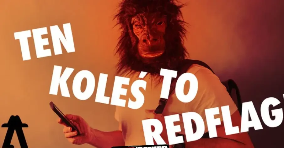 Ten koleś to redflag – czyli chłopak, przed którym ostrzegała cię psiapsi