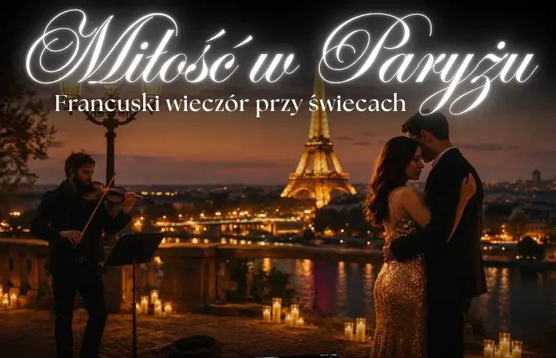 Koncert w blasku świec – Miłość w Paryżu. Francuski wieczór przy świecach