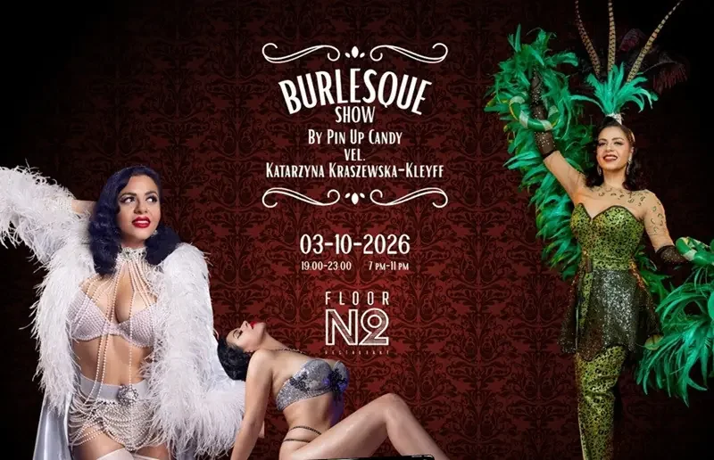 Burlesque Show by Pin Up Candy | Kolacja i show w Floor No.2