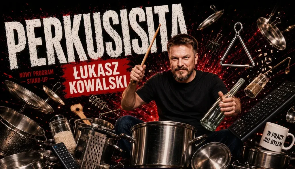 Warszawa | Stand-Up Premiera Programu “Perkusista” – Łukasz Kowalski | 24.11.2026 r. g.19:00
