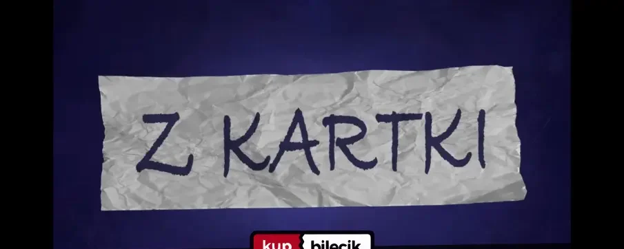 Michał Leja prezentuje: Z KARTKI – w trasie: WARSZAWA