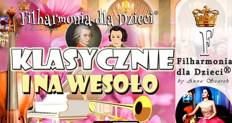 KLASYCZNIE I NA WESOŁO! Dla Dzieci 2-7! PIĘKNA MUZYKA I WESOŁA KLASYKA!