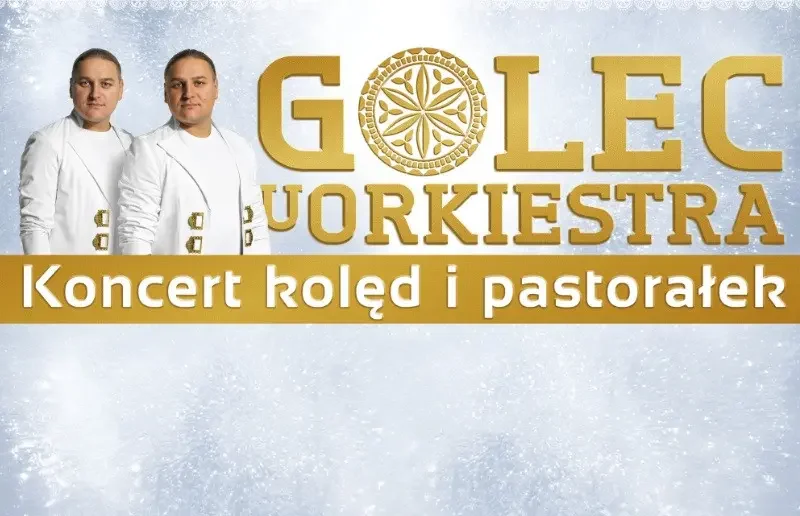 Golec uOrkiestra – Koncert Kolęd i Pastorałek