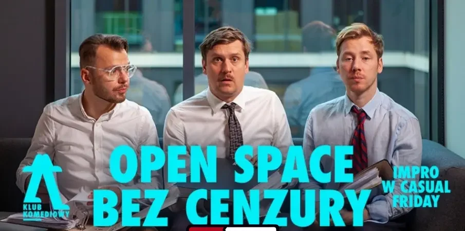 Open Space bez cenzury – impro w casual friday | NOWOŚĆ