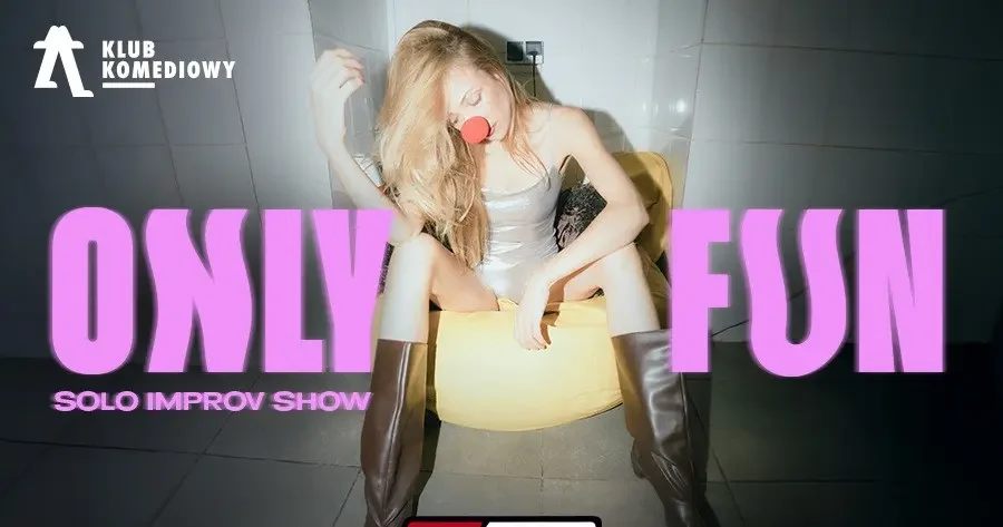 Only Fun – czyli o czym nie chcesz, żeby wiedzieli twoi bliscy