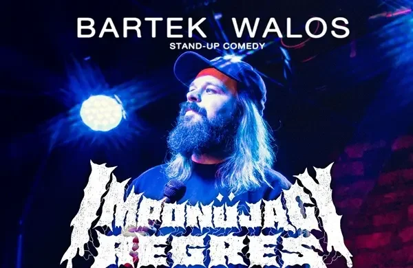 BARTEK WALOS: Imponujący Regres