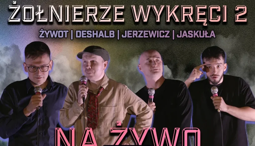 Warszawa / Stand-up / Żołnierze Wykręci 2: Deshalb, Jaskuła, Jerzewicz, Żywot prow. Rosa