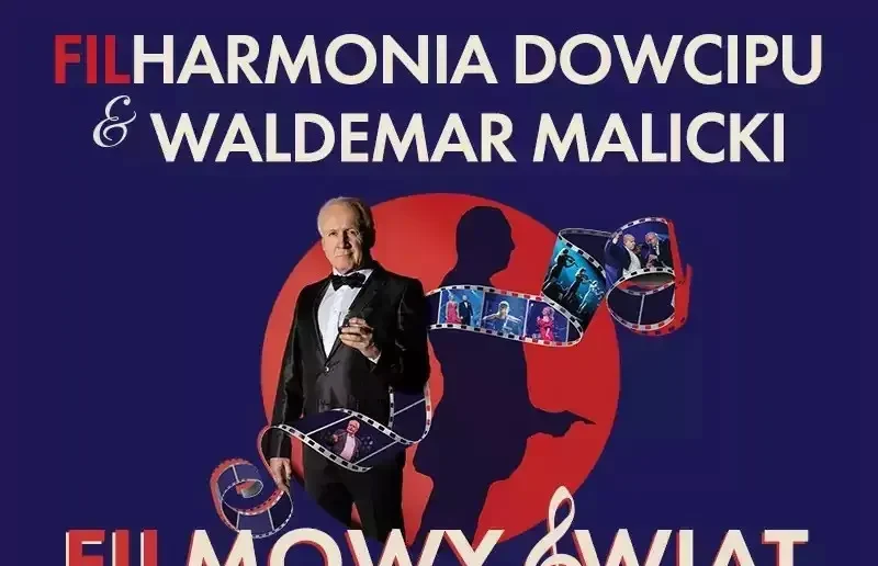 Filharmonia Dowcipu & Waldemar Malicki – Filmowy Świat