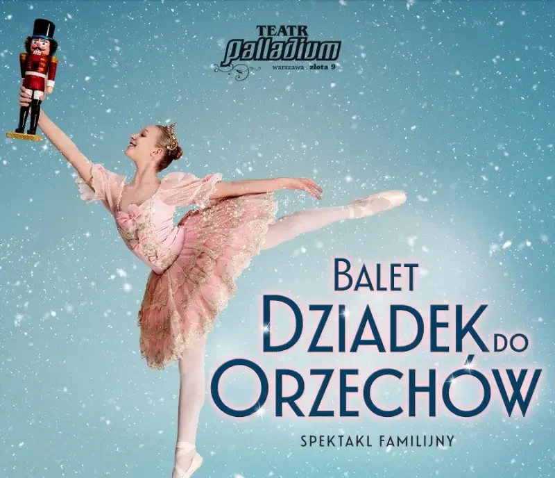 Balet Dziadek do orzechów – familijny spektakl baletowy