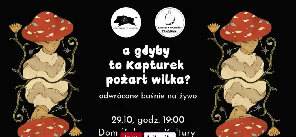 A gdyby to Kapturek pożarł wilka? Odwrócone baśnie na żywo dla dorosłych
