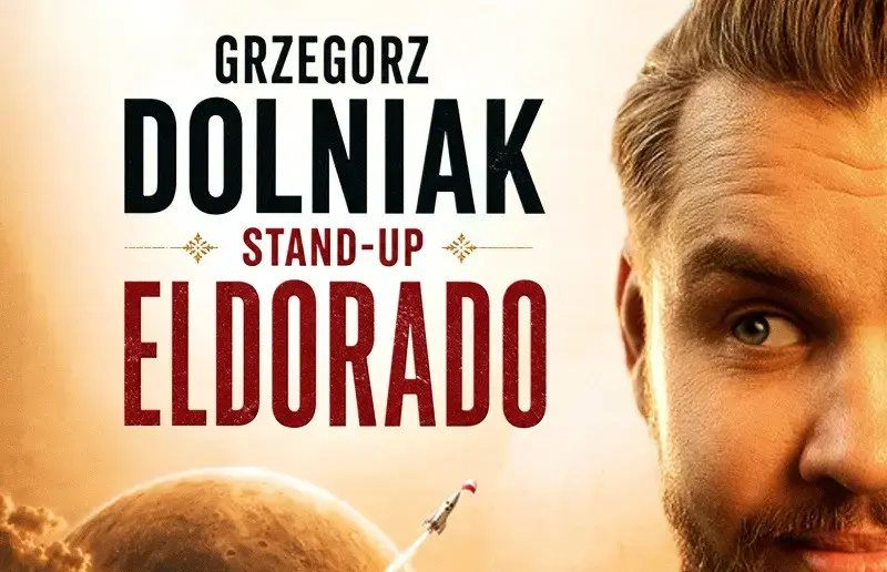 Grzegorz Dolniak stand-up “Eldorado”